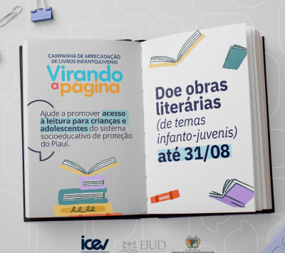 Campanha “Virando a Página” – iCEV e Tribunal de Justiça do Piauí promovem arrecadação de livros  para crianças e adolescentes
